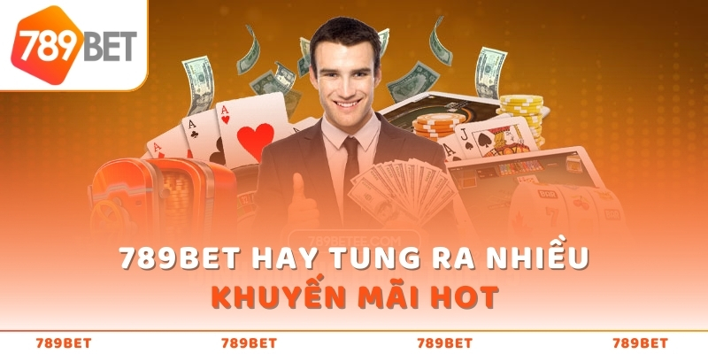 789BET hay tung ra nhiều khuyến mãi hot