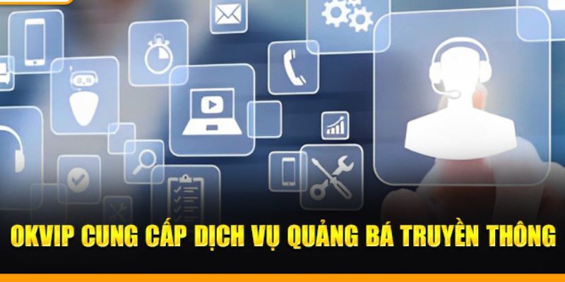 Mở rộng giới thiệu OKVIP với các dịch vụ khác